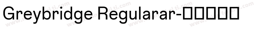Greybridge Regularar字体转换